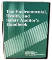 The Environmental, Health, and Safety Auditor's Handbook